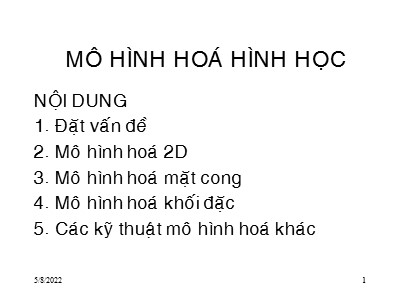 Bài giảng CAD/CAM/CNC - Phần: Mô hình hóa hình học - Lê Trung Thực