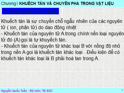 Bài giảng Cơ sở vật liệu học - Chương 1: Khuếch tán và chuyển pha trong vật liệu - Nguyễn Quốc Tuấn