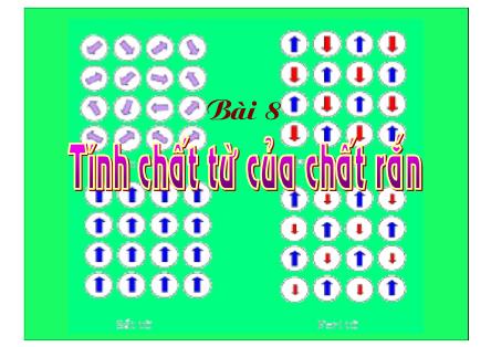 Bài giảng Cơ sở vật lý chất rắn - Bài 8: Tính chất từ của chất rắn - Lê Khắc Bình