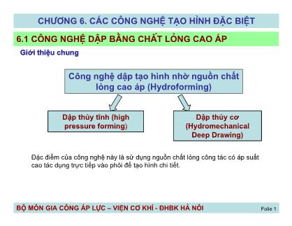 Bài giảng Công nghệ gia công áp lực - Chương 6: Các công nghệ tạo hình đặc biệt - Nguyễn Đắc Trung