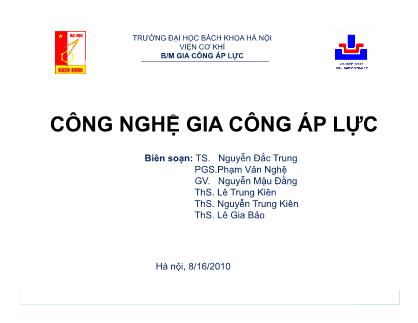 Bài giảng Công nghệ gia công áp lực - Chương mở đầu - Nguyễn Đắc Trung