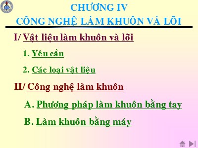 Bài giảng Công nghệ kim loại - Phần I: Công nghệ đúc - Chương 4: Công nghệ làm khuôn và lõi