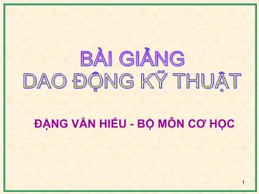 Bài giảng Dao động kỹ thuật - Đặng Văn Hiếu