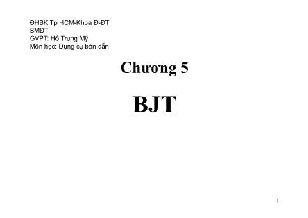 Bài giảng Dụng cụ bán dẫn - Chương 5: BJT (Phần 2) - Hồ Trung Mỹ