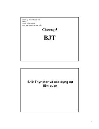 Bài giảng Dụng cụ bán dẫn - Chương 5: BJT (Phần 5) - Hồ Trung Mỹ