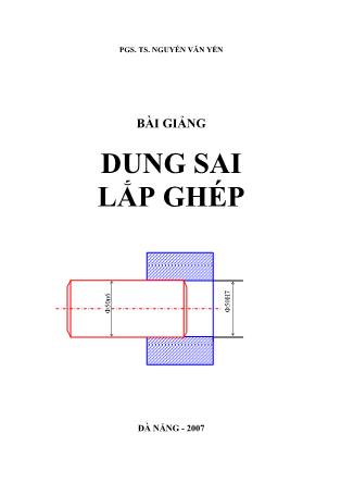 Bài giảng Dung sai lắp ghép - Nguyễn Văn Yến