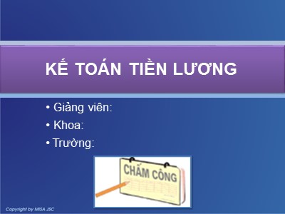 Bài giảng Kế toán tài chính - Bài 6: Kế toán tiền lương