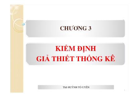 Bài giảng Kinh tế lượng - Chương 3: Kiểm định giả thiết thống kê - Huỳnh Tố Uyên