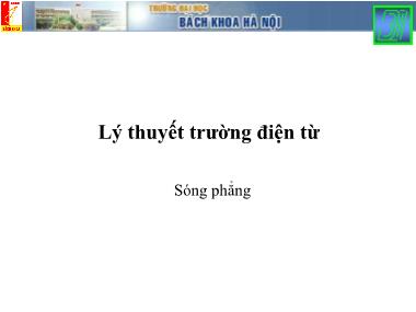 Bài giảng Lý thuyết trường điện từ - Chương 12: Sóng phẳng - Nguyễn Công Phương