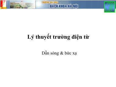 Bài giảng Lý thuyết trường điện từ - Chương 14: Dẫn sóng & bức xạ - Nguyễn Công Phương