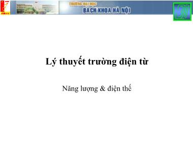 Bài giảng Lý thuyết trường điện từ - Chương 5: Năng lượng & điện thế - Nguyễn Công Phương