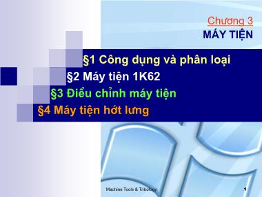 Bài giảng Máy công cụ - Chương 3: Máy tiện