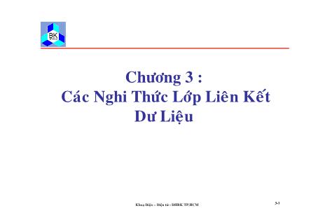 Bài giảng môn Truyền số liệu và mạng -  Chương 3: Các nghi thức lớp liên kết dữ liệu