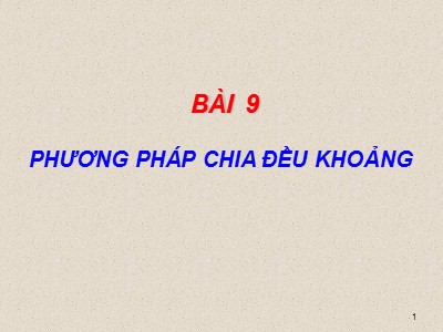 Bài giảng Phay chuyên ngành - Bài 9: Phương pháp chia đều khoảng