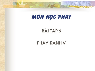 Bài giảng Phay chuyên ngành - Bài tập 6: Phay rãnh V