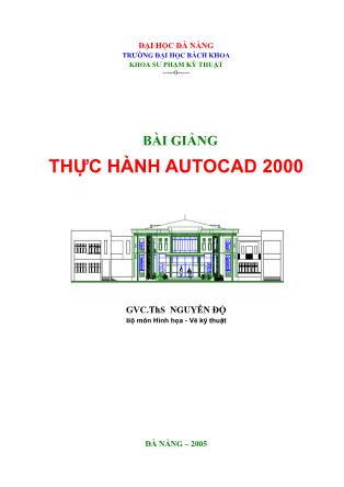 Bài giảng Thực hành AutoCAD 2000 - Nguyễn Độ