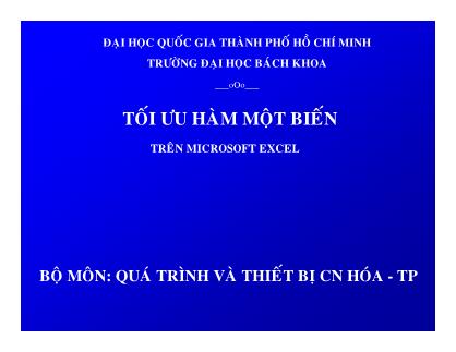 Bài giảng Tin học trong công nghệ hóa học – thực phẩm - Chương: Tối ưu hàm một biến trên Microsoft Excel - Trịnh Văn Dũng