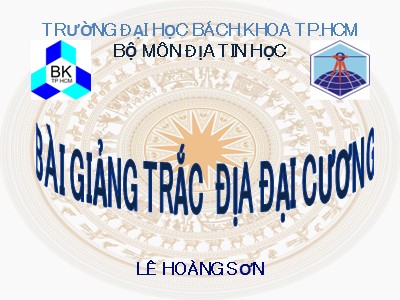 Bài giảng Trắc địa đại cương - Lê Hoàng Sơn