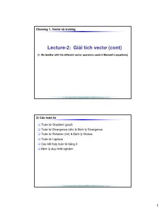 Bài giảng Trường điện từ - Chương 1: Vectơ và trường - Lecture 2: Giải tích vectơ (Cont) - Trần Quang Việt