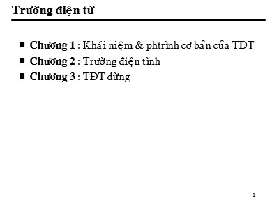 Bài giảng Trường điện từ - Chương 3: Trường điện từ dừng - Lương Hữu Tuấn
