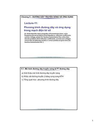 Bài giảng Trường điện từ - Chương 4: Đường dây truyền sóng và ứng dụng - Lecture 11: Phương trình đường dây và ứng dụng trong mạch điện tử số - Trần Quang Việt