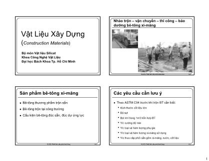 Bài giảng Vật liệu xây dựng - Chương 11: Nhào trộn, vận chuyển, thi công, bảo dưỡng bê-tông và xi-măng - Nguyễn Khánh Sơn