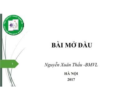 Bài giảng Vật lý đại cương 1 - Bài mở đầu - Nguyễn Xuân Thấu
