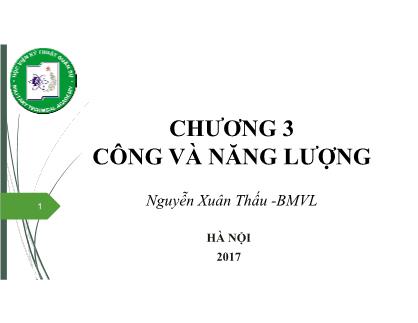 Bài giảng Vật lý đại cương 1 - Chương 3: Công và năng lượng - Nguyễn Xuân Thấu