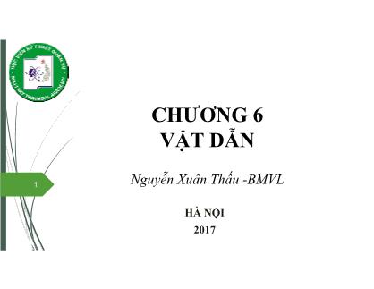 Bài giảng Vật lý đại cương 1 - Chương 6: Vật dẫn - Nguyễn Xuân Thấu
