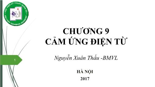 Bài giảng Vật lý đại cương 1 - Chương 9: Cảm ứng điện từ - Nguyễn Xuân Thấu