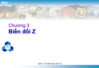 Bài giảng Xử lý tín hiệu số - Chương 3: Biến đổi Z - Đinh Đức Anh Vũ