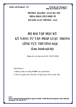 Bộ bài tập học kỳ Kỹ năng tư vấn pháp luật trong lĩnh vực thương mại (Dùng cho các lớp học từ Kì 2/2019-2020) - Đại học Luật Hà Nội