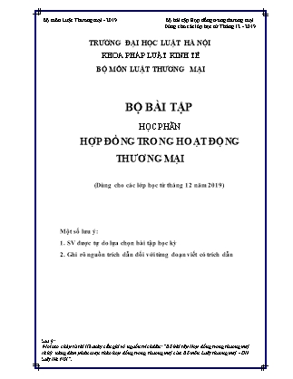 Bộ bài tập học phần Hợp đồng trong hoạt động thương mại (Dùng cho các lớp học từ tháng 12 năm 2019) - Đại học Luật Hà Nội