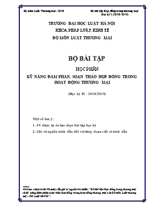 Bộ bài tập học phần Kỹ năng đàm phán, soạn thảo hợp đồng trong hoạt động thương mại (Học kỳ II – 2018/2019) - Đại học Luật Hà Nội