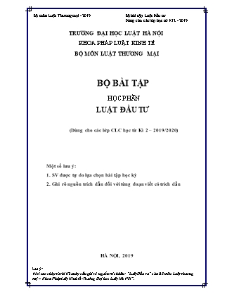 Bộ bài tập học phần Luật đầu tư (Dùng cho các lớp chất lượng cao học từ Kỳ 2/2019-2020) - Đại học Luật Hà Nội