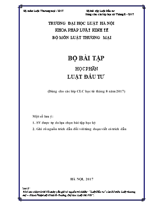 Bộ bài tập học phần Luật đầu tư (Dùng cho các lớp chất lượng cao học từ tháng 8 năm 2017) - Đại học Luật Hà Nội