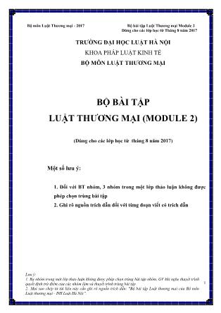 Bộ bài tập Luật thương mại (Module 2) (Dùng cho các lớp học từ tháng 8 năm 2017) - Đại học Luật Hà Nội