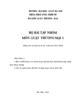 Bộ bài tập nhóm môn Luật thương mại 1 (Dùng cho các lớp học từ kỳ 1 năm học 2021-2022) - Đại học Luật Hà Nội