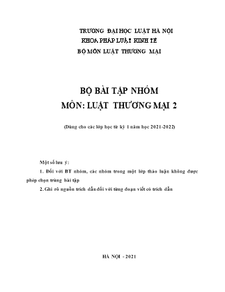 Bộ bài tập nhóm môn Luật thương mại 2 (Dùng cho các lớp học từ kỳ 1 năm học 2021-2022) - Đại học Luật Hà Nội