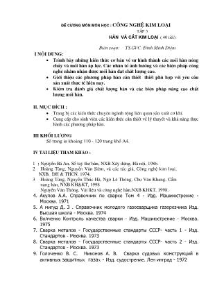 Đề cương Công nghệ kim loại - Tập 3: Hàn và cắt kim loại - Đinh Minh Diệm