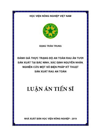 Luận án Đánh giá thực trạng độ an toàn rau ăn tươi sản xuất tại Bắc Ninh, xác định nguyên nhân, nghiên cứu một số biện pháp kỹ thuật sản xuất rau an toàn