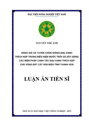 Luận án Đánh giá và tuyển chọn giống đậu xanh thích hợp trong điều kiện nước trời và xây dựng các biện pháp canh tác đậu xanh thích hợp cho vùng đất cát ven biển tỉnh Thanh Hoá