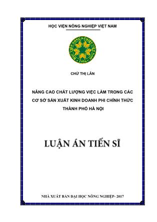 Luận án Nâng cao chất lượng việc làm trong các cơ sở sản xuất kinh doanh phi chính thức thành phố Hà Nội