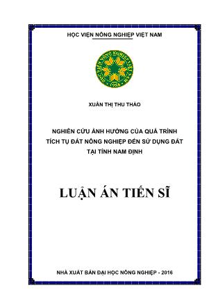 Luận án Nghiên cứu ảnh hưởng của quá trình tích tụ đất nông nghiệp đến sử dụng đất tại tỉnh Nam Định