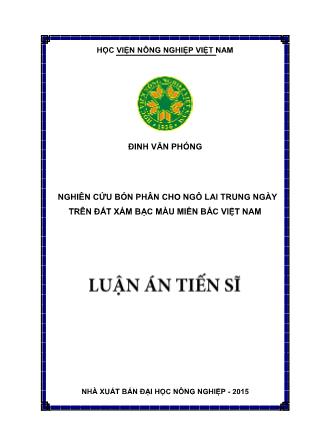 Luận án Nghiên cứu bón phân cho ngô lai trung ngày trên đất xám bạc màu miền Bắc Việt Nam
