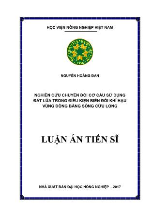 Luận án Nghiên cứu chuyển đổi cơ cấu sử dụng đất lúa trong điều kiện biến đổi khí hậu vùng đồng bằng sông Cửu Long