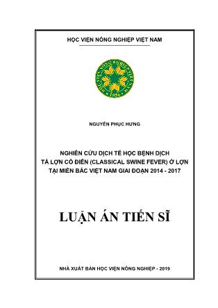Luận án Nghiên cứu dịch tễ học bệnh dịch tả lợn cổ điển (Classical swine fever) ở lợn tại miền Bắc Việt Nam giai đoạn 2014-2017