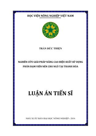 Luận án Nghiên cứu giải pháp nâng cao hiệu suất sử dụng phân đạm viên nén cho ngô tại Thanh Hóa