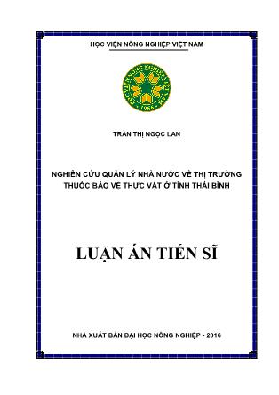 Luận án Nghiên cứu quản lý nhà nước về thị trường thuốc bảo vệ thực vật ở tỉnh Thái Bình