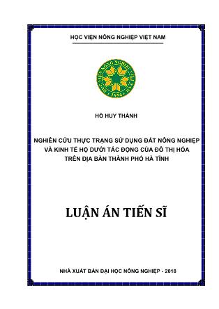 Luận án Nghiên cứu thực trạng sử dụng đất nông nghiệp và kinh tế hộ dưới tác động của đô thị hóa trên địa bàn thành phố Hà Tĩnh